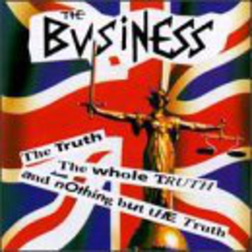 Business, The - Truth The Whole Truth And Nothing But The Truth