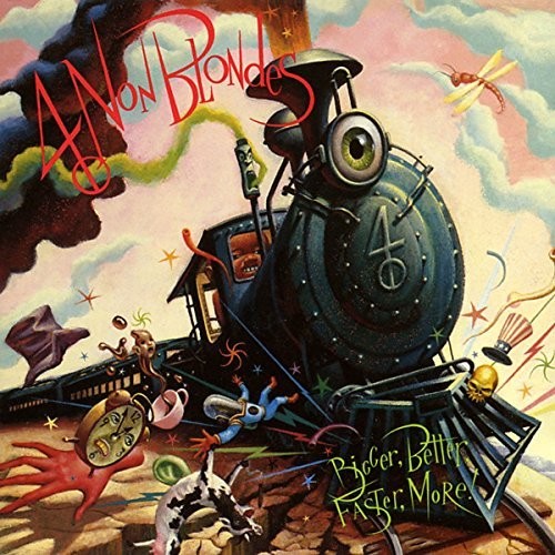 4 Non Blondes - Bigger, Better, Faster, More