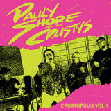 Shore, Pauly and The Crustys - Crustopolis Vol. 1