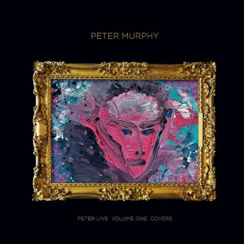 Murphy, Peter - Peter Live, Vol. 1: Covers