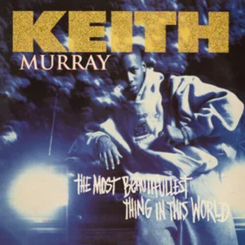 Murray, Keith - Most Beautifullest Thing In This World