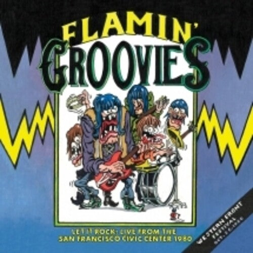 Flamin Groovies - Let It Rock: Live San Francisco 1980