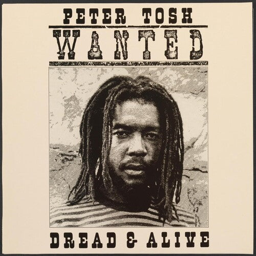 Tosh, Peter - Wanted Dread And Alive