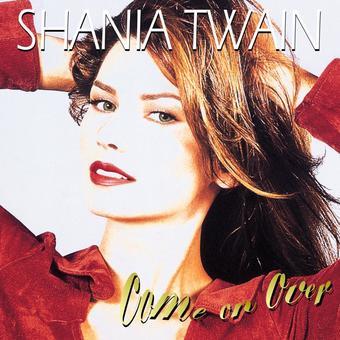 Twain, Shania - Come On Over