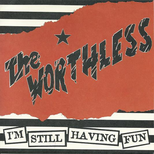 Worthless, The -  I'm Still Having Fun