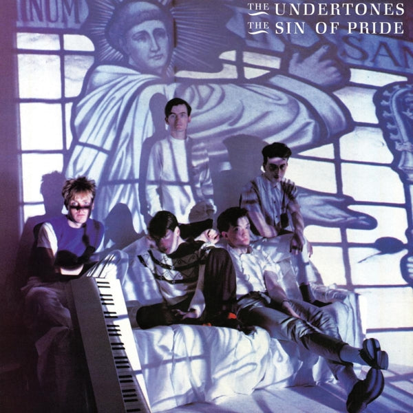 Undertones, The -  The Sin Of Pride