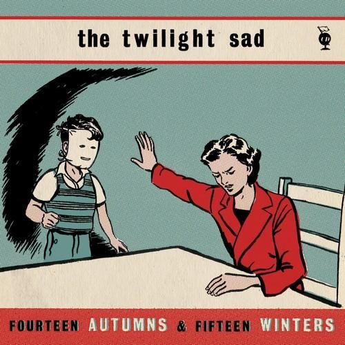 Twilight Sad, The - Fourteen Autumns