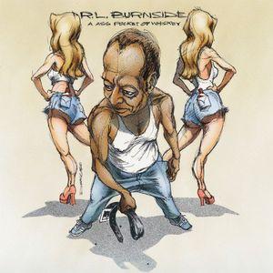 Burnside, R.L. - Ass Pocket Of Whiskey