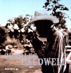 Caldwell, Charles - Remember Me