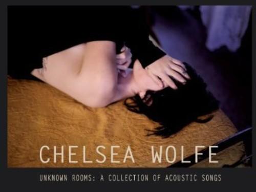 Wolfe, Chelsea - Unknown Rooms