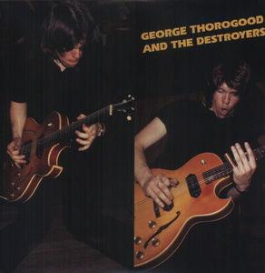 Thorogood, George - And The Destroyers