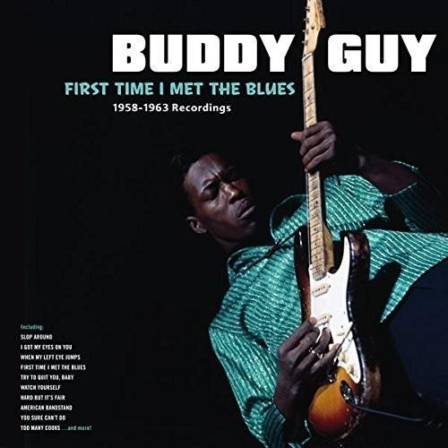 Guy, Buddy - First Time I Met The Blues