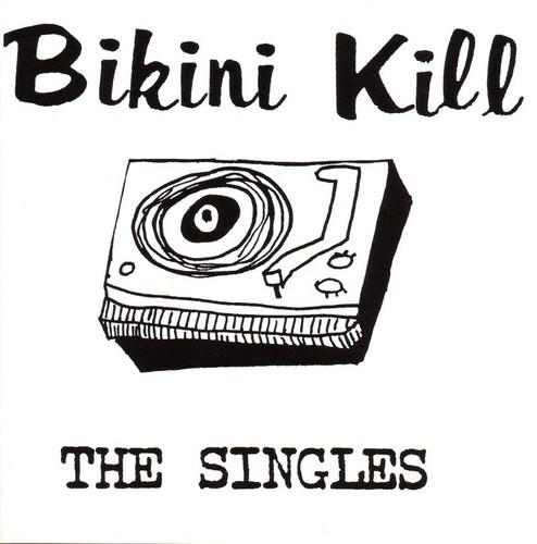 Bikini Kill - The Singles