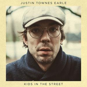 Earle, Justin - Kids In Street