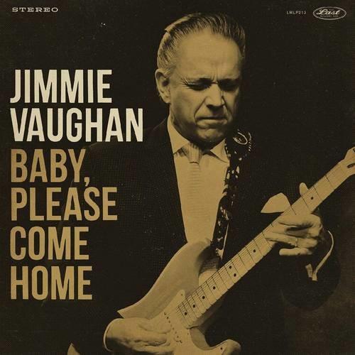 Vaughan, Jimmie - Baby Please Come Home