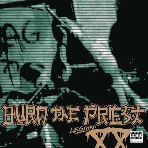 Burn The Priest - Legion XX