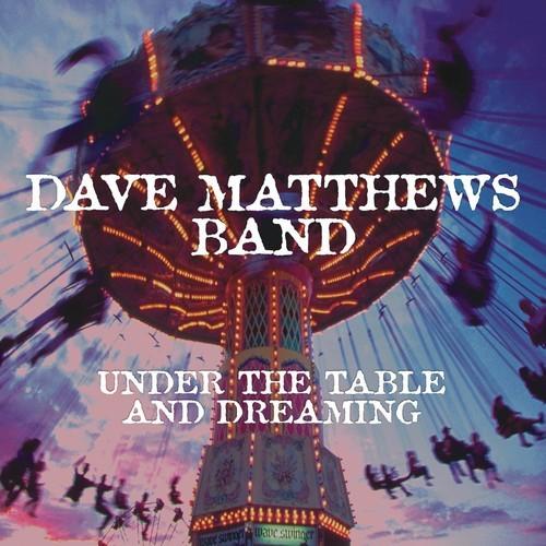 Matthews, Dave - Under The Table And Dreaming