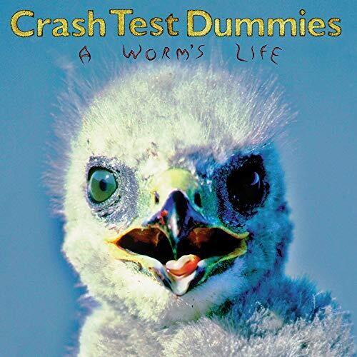 Crash Test Dummies - A Worm's Life