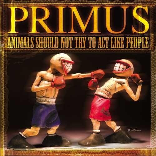 Primus - Animals Should Not