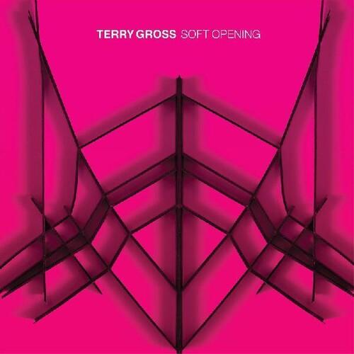 Gross, Terry - Soft Opening