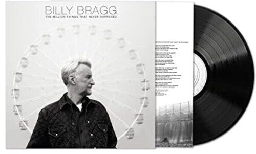 Bragg, Billy - Million Things That Never Happened