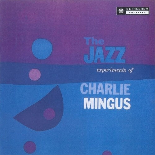 MIngus, Charles - The Jazz Experiments