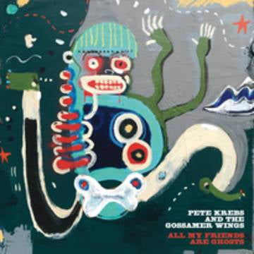 Krebs, Pete - All My Friends Are Ghosts