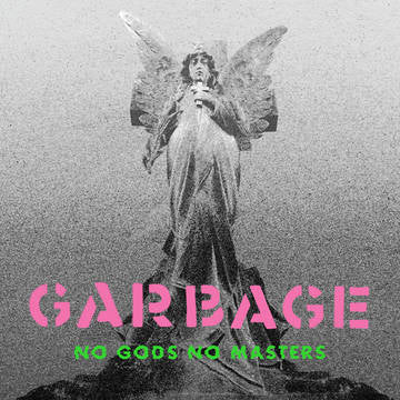 Garbage - No Gods No Masters