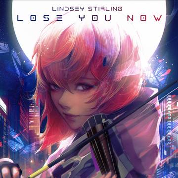 Stirling, Lindsey - Lose You Now