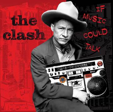 Clash, The - If Music Could Talk