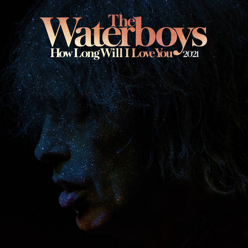 Waterboys - How Long Will I Love You