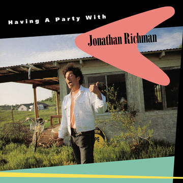 Richman, Jonathan - Having A Party With