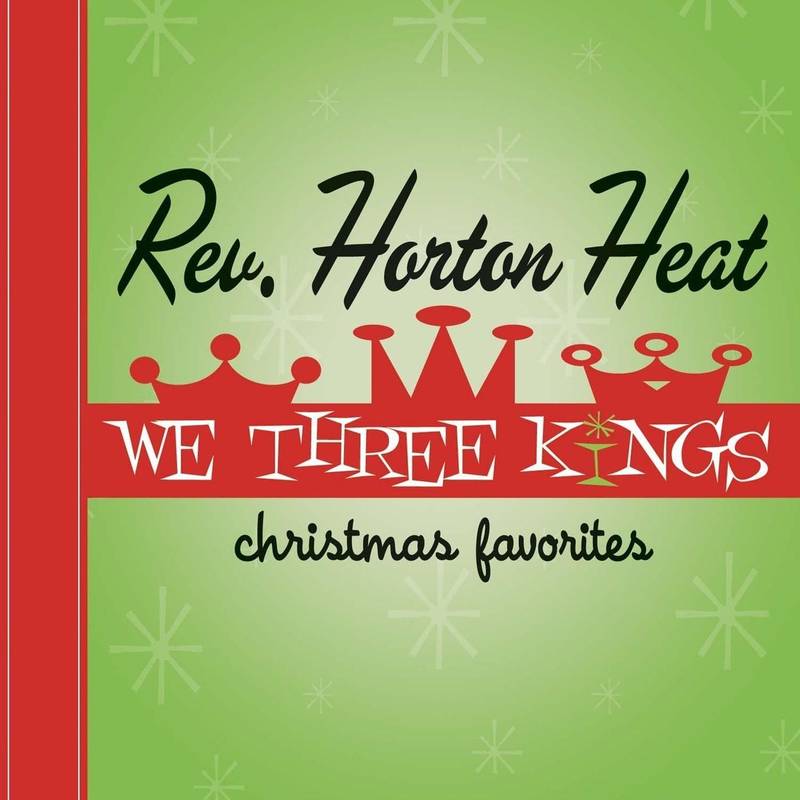 Reverend Horton Heat, The - We Three Kings