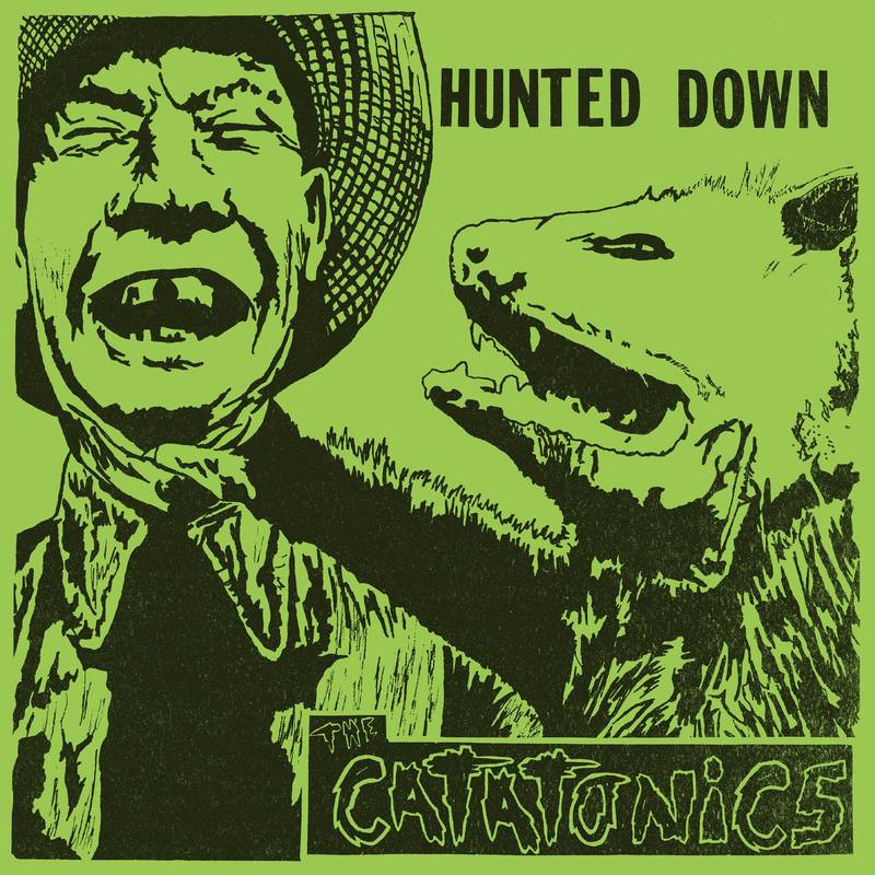 Catatonics, The - Hunted Down