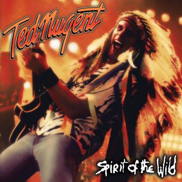 Nugent, Ted - Spirit of The Wild