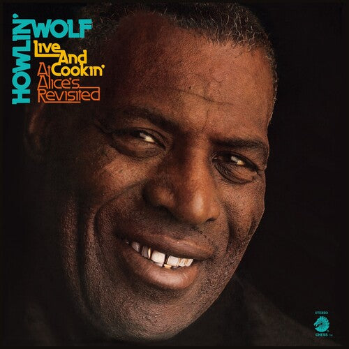 Howlin’ Wolf - Live And Cookin' At Alice's Revisited