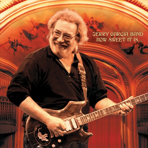 Garcia, Jerry - How Sweet It Is: Live Warfield Theatre