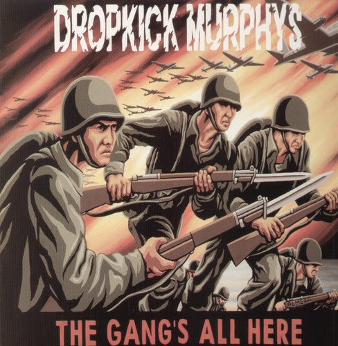 Dropkick Murphys - Gang's All Here