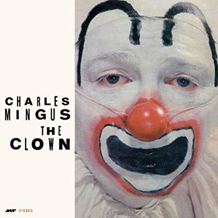 Mingus, Charles - The Clown