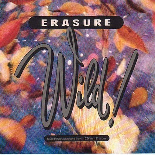 Erasure - Wild