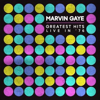 Gaye, Marvin - Greatest Hits Live In 76