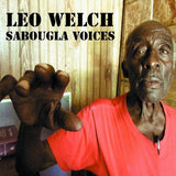 Welch, Leo - Sabougla Voices