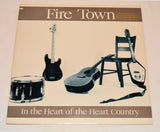 Fire Town - In The Heart Of The Heart Country