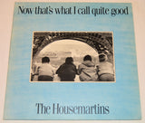 Housemartins, The - Now That's What I Call Quite Good