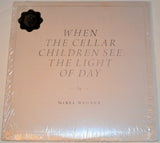 Wagner, Mirel - When The Cellar Children See The Light Of Day